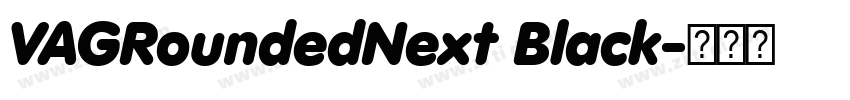 VAGRoundedNext Black字体转换 VAGRoundedNext Black字体转换